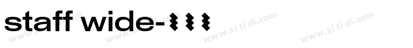 staff wide字体转换 staff wide字体转换